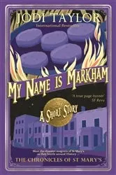 Book cover of My Name is Markham by Jodi Taylor