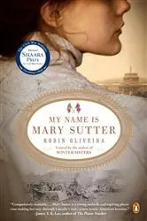 Book cover of My Name Is Mary Sutter by Robin Oliveira