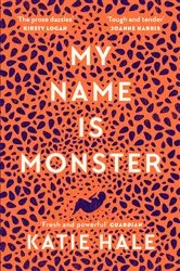 Book cover of My Name Is Monster by Katie Hale