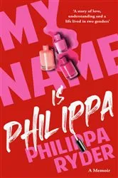 Book cover of My Name Is Philippa by Philippa Ryder