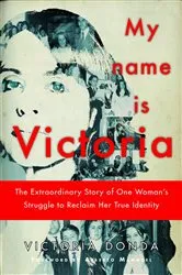 Book cover of My Name is Victoria by Unknown