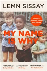 Book cover of My Name Is Why by Lemn Sissay