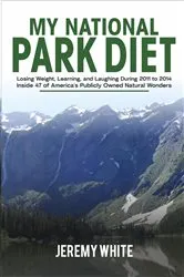 Book cover of My National Park Diet by Jeremy White
