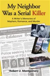 Book cover of My Neighbor Was a Serial Killer by Montgomery, Robert, U.