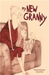 Book cover of My New Granny by Elisabeth Steinkellner