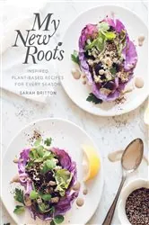 Book cover of My New Roots by Sarah Britton