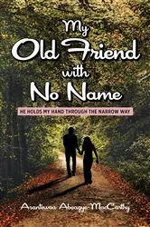 Book cover of My Old Friend with No Name by Asantewaa Aboagye-MacCarthy