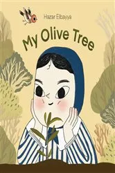 Book cover of My Olive Tree by Hazar Elbayya