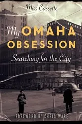 Book cover of My Omaha Obsession by Miss Cassette
