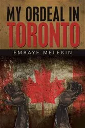 Book cover of My Ordeal in Toronto by Unknown