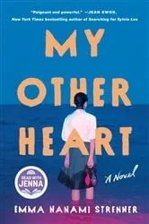Book cover of My Other Heart: A Read with Jenna Pick by Emma Nanami Strenner