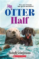 Book cover of My Otter Half by Michelle Schusterman