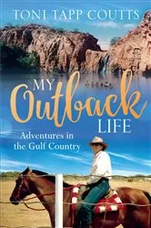 Book cover of My Outback Life by Toni Tapp Coutts