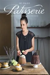Book cover of My Paleo Patisserie by Jenni Hulet