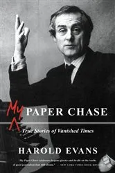 Book cover of My Paper Chase by Harold Evans