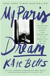 Book cover of My Paris Dream by Kate Betts