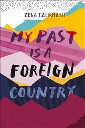 Book cover of My Past Is a Foreign Country: A Muslim feminist finds herself by Zeba Talkhani