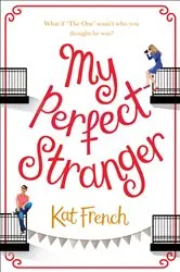 Book cover of My Perfect Stranger by Kat French