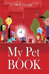 Book cover of My Pet Book by Bob Staake