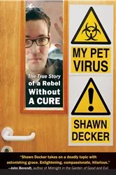 Book cover of My Pet Virus by Shawn Decker
