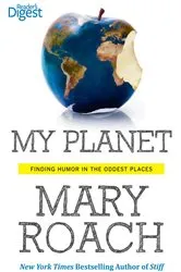 Book cover of My Planet by Mary Roach