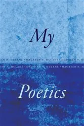 Book cover of My Poetics by Maureen N. McLane
