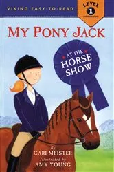 Book cover of My Pony Jack at the Horse Show by Cari Meister