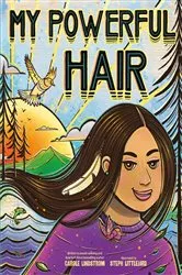 Book cover of My Powerful Hair by Carole Lindstrom