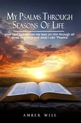 Book cover of My Psalms Through Seasons Of Life by Amber Wise
