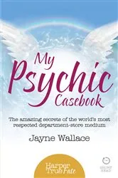 Book cover of My Psychic Casebook by Jayne Wallace