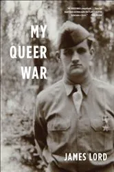 Book cover of My Queer War by James Lord