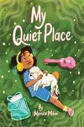 Book cover of My Quiet Place by Monica Mikai