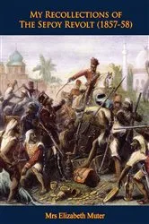 Book cover of My Recollections of The Sepoy Revolt (1857-58) by Unknown