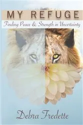 Book cover of My Refuge by Debra Fredette