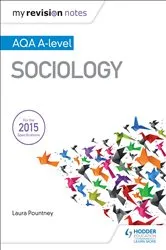Book cover of My Revision Notes: AQA A-level Sociology by Laura Pountney