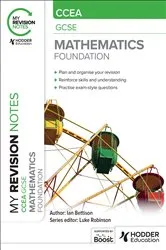 Book cover of My Revision Notes: CCEA GCSE Mathematics Foundation by Ian Bettison