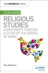 Book cover of My Revision Notes CCEA GCSE Religious Studies: Christianity through a Study of the Gospel of Mark by Unknown
