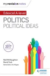 Book cover of My Revision Notes: Edexcel A-level Politics: Political Ideas by Neil McNaughton