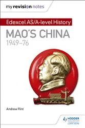 Book cover of My Revision Notes: Edexcel AS/A-level History: Mao's China, 1949-76 by Andrew Flint