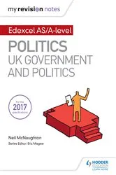 Book cover of My Revision Notes: Edexcel AS/A-level Politics: UK Government and Politics by Neil McNaughton