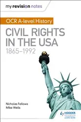Book cover of My Revision Notes: OCR A-level History: Civil Rights in the USA 1865-1992 by Mike Wells
