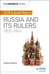 Book cover of My Revision Notes: OCR A-level History: Russia and its Rulers 1855-1964 by Andrew Holland