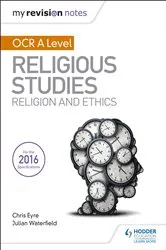 Book cover of My Revision Notes OCR A Level Religious Studies: Religion and Ethics by Julian Waterfield