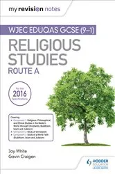 Book cover of My Revision Notes WJEC Eduqas GCSE (9-1) Religious Studies Route A by Joy White