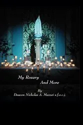 Book cover of My Rosary and More by Mazzei, Deacon Nicholas, A.