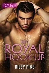 Book cover of My Royal Hook-Up by Riley Pine