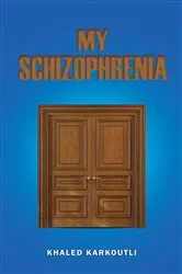 Book cover of My Schizophrenia by Khaled Karkoutli