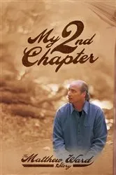 Book cover of My Second Chapter by Matthew Ward
