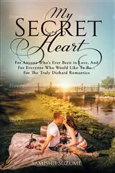 Book cover of My Secret Heart by Samishii Suzume