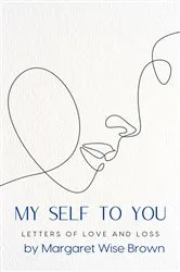 Book cover of My Self to You by Margaret Wise Brown